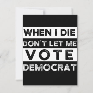 Reserva La Fecha Cuando muera, no me dejen votar por Democracia