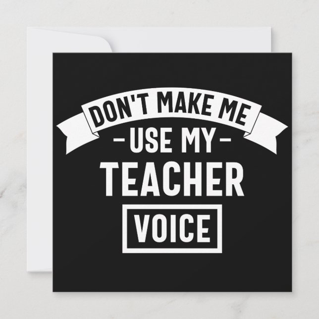 Reserva La Fecha don't make me use my teacher voice (Anverso)