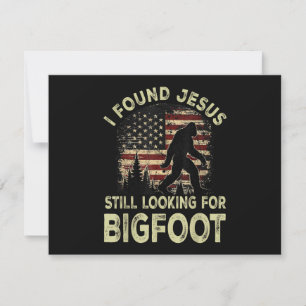 Reserva La Fecha Encontré a Jesús todavía buscando Bigfoot Divertid