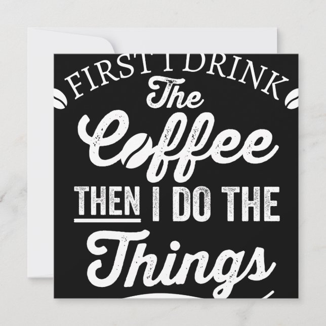 Reserva La Fecha first i drink the coffee then i do the things (Anverso)