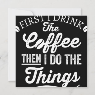 Reserva La Fecha first i drink the coffee then i do the things