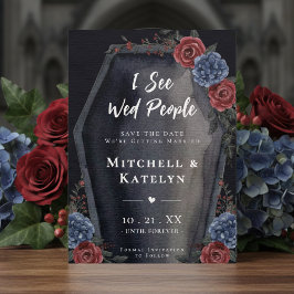 Reserva La Fecha I See Wed People Coffin Floral Gothic Wedding