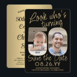 Reserva La Fecha Mira quién es 50 Black & Gold 2 Photo Birthday Par<br><div class="desc">¡Mira quién cumple 50 años! Invitar a la familia y amigos a una próxima celebración de 50 años con una foto del personalizado para guardar las invitaciones de la fiesta. Las imágenes y la redacción de esta plantilla son fáciles de personalizar. (IMAGEN PLACEMENT TIP: Una manera fácil de posicionar una...</div>