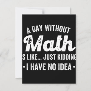 Reserva La Fecha un día sin matemáticas es como una broma, no