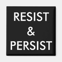 Resist & Persist, letras blancas en el imán negro
