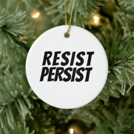 "Resist Persist" Ornamento cerámico blanco negro