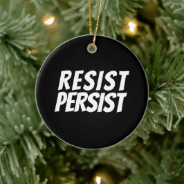 "Resist Persist" Ornamento cerámico blanco negro