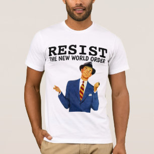 RESISTIR LA NUEVA ORDEN MUNDIAL DE CAMISETAS DE RE