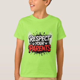 Respeta a tus Padres — Camiseta para Niños / Enseñ