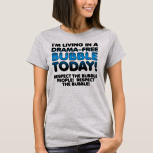 Respeta la Burbuja Sin Drama Camiseta Divertida Ci