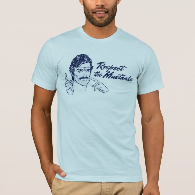 Respetar la camiseta de Mustache (Anverso)