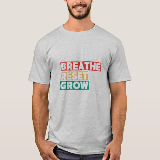 Respira. Restablece. Crece. Camiseta gráfica inspi