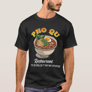 Restaurante Pho Qu Ramen Bowl Camiseta divertida
