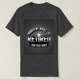 Retirada Trabajé Toda Mi Vida Por Esta Camisa