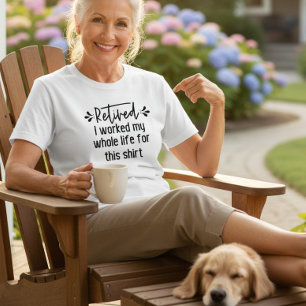 Retirada Trabajé toda mi vida por esta camiseta