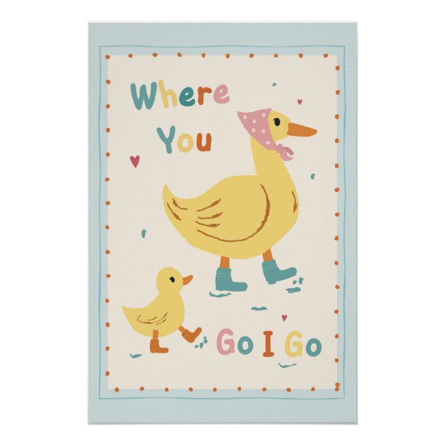 Retro Duck Nursery Poster – “Where You Go I Go” (Anverso)