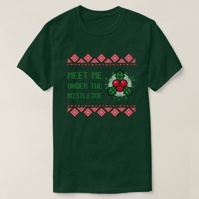 Reúnete conmigo bajo la camiseta de la mistletoe (Diseño del anverso)
