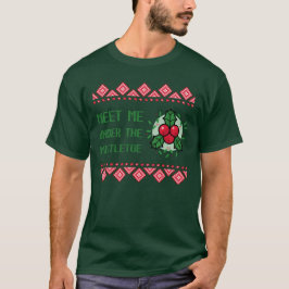Reúnete conmigo bajo la camiseta de la mistletoe