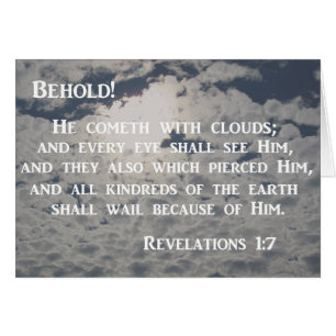 Revelación 1:7 He aquí, viene con nubes