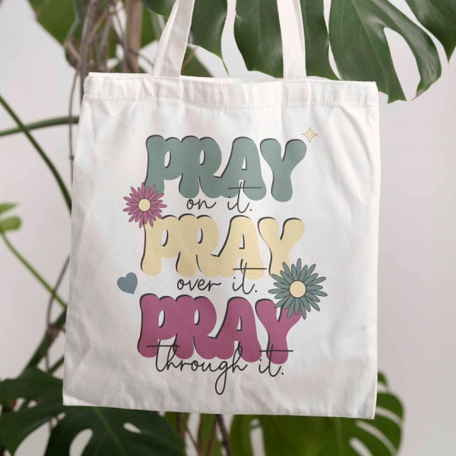 Reza Sobre Él, Sobre Él, A Través De La Bolsa De B (Pray On It, Over It, Through It Pretty Tote Bag)