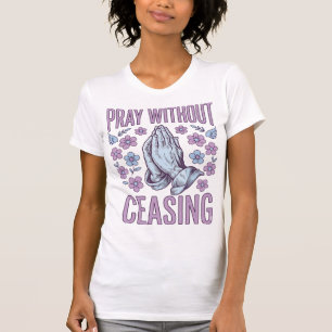 Rezar Sin Cesar Camisa De Manos De Oración Floral_