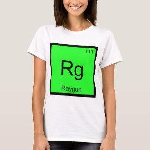 Rg - Raygun Símbolo de Elemento Químico Camiseta D