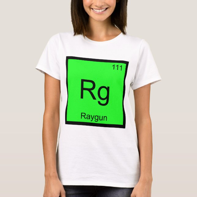 Rg - Raygun Símbolo de Elemento Químico Camiseta D (Anverso)