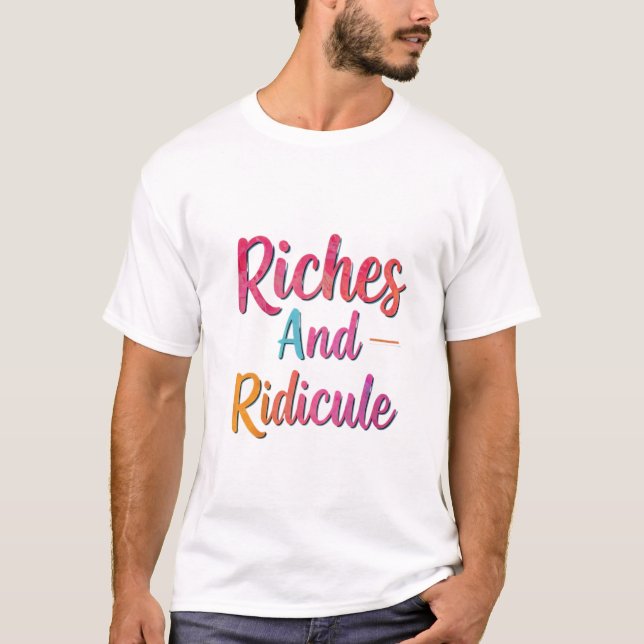 Riches Y Ridicules Camiseta (Anverso)
