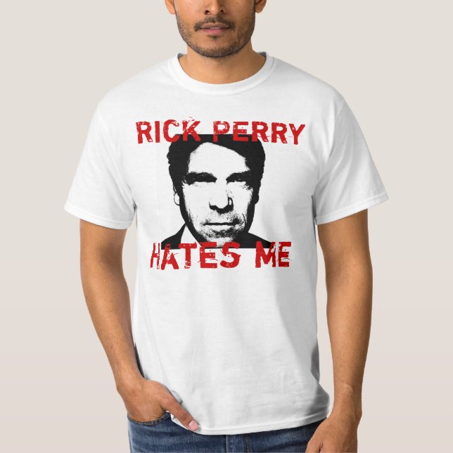 Rick Perry me odia - camiseta (Anverso)