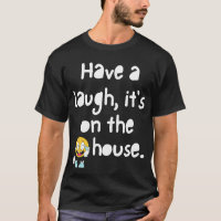 Ríe, está en la camiseta de la casa