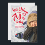 Ríe todo el camino Tarjeta de Navidades fotográfic<br><div class="desc">Ríe todo el camino Tarjeta de Navidades fotográficos</div>