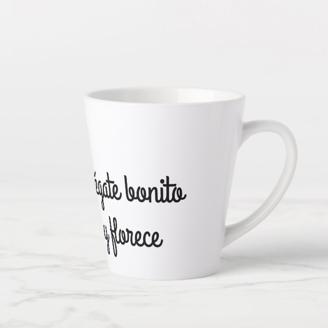 Riégate bonito I Taza de café latte (Derecha)