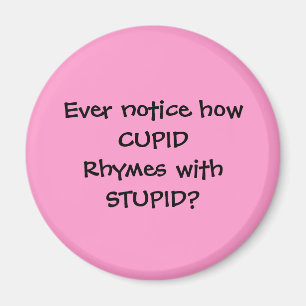 rimas CUPID con STUPID - imán