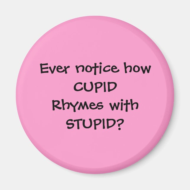 rimas CUPID con STUPID - imán (Frente)