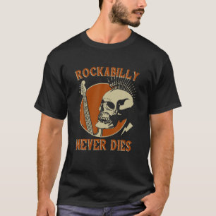 Rockabilly nunca muere camiseta musica de los años