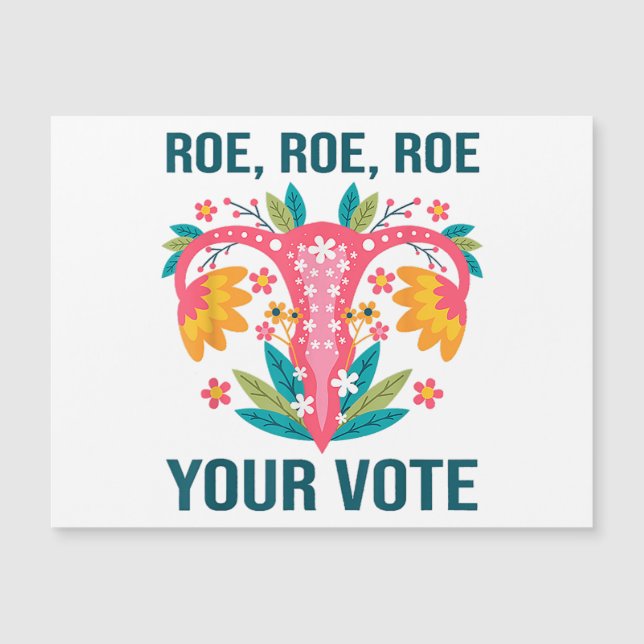 Roe Roe Roe Your Vote Floral Feminist Flowers (Anverso)