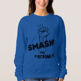 Romper la patriarcado - sudadera feminista