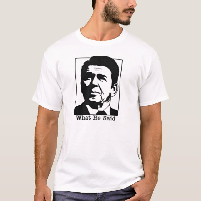 Ronald Regan - qué él dijo la camiseta (Anverso)