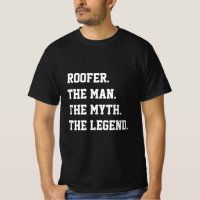 Roofer Al Hombre El Mito La Camiseta De La Leyenda