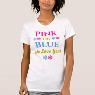 Rosa O Azul, ¡Te Amamos! Camiseta reveladora de gé