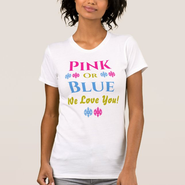 Rosa O Azul, ¡Te Amamos! Camiseta reveladora de gé (Anverso)