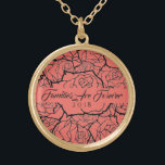 Rosas de coral collar en familias de oro son para<br><div class="desc">Collar mostrado en tono dorado con una impresión multicolor en capas en Coral & Black y texto de "Families Are Forever 2018" (Las familias son para siempre 2018) en un guión elegante de negro. Personalizar este collar con una cita especial o/o y elige tu estilo o cambia de color. O...</div>
