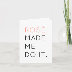 Rosé Me Hizo Hacerlo Tarjeta De Saludo