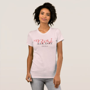 Rose toda la camiseta del día