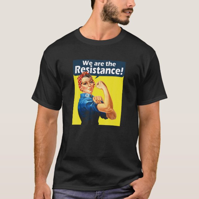 Rosie El Riveter Somos La Resistencia A La Camisa (Anverso)