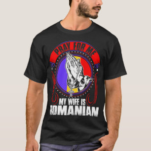 Ruegue para mí que mi esposa es camiseta rumana