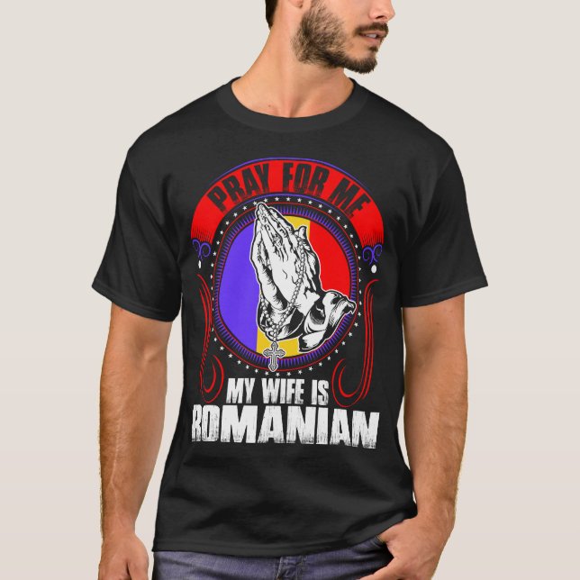 Ruegue para mí que mi esposa es camiseta rumana (Anverso)