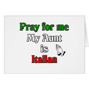 Ruegue para mí que mi tía es italiana