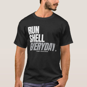 "Run Shell Everyday" camiseta