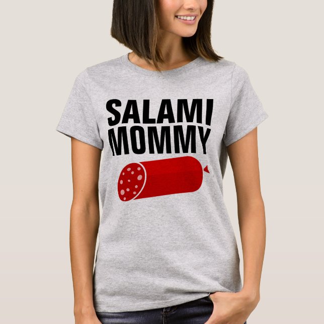 SALAMI MOMMY, Camisetas Graciosas De Mamá (Anverso)